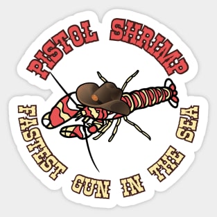 Pistol Shrimp Fastest Gun Western style2 Sticker